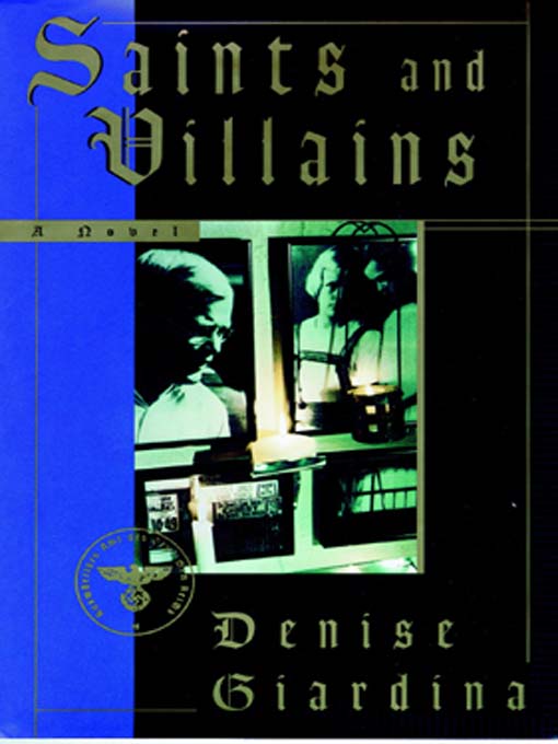 Title details for Saints and Villains by Denise Giardina - Available